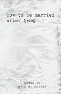 How to Be Married after Iraq - Paperback