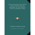 Some Huguenot And Other Early Settlers On The Kennebec In The Present Town Of Dresden (1892) - Hardcover