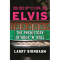 Before Elvis: The Prehistory of Rock 'n' Roll - Paperback