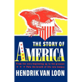 The Story of America: From the Very Beginning Up to the Present - Paperback