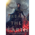 He Who Breaks the Earth - Hardcover