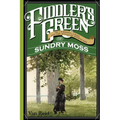 Fiddler's Green: Or a Wedding, a Ball, and the Singular Adventures of Sundry Moss - Paperback
