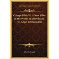 Oahspe Bible V1 A New Bible in the Words of Jehovih and His Angel Embassadors - Hardcover