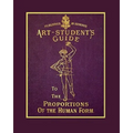The Art Student's Guide To The Proportions Of The Human Form - Paperback