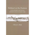 Holland on the Hudson: An Economic and Social History of Dutch New York - Paperback