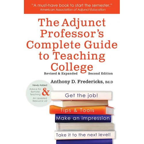 The Adjunct Professor's Complete Guide to Teaching College - Paperback