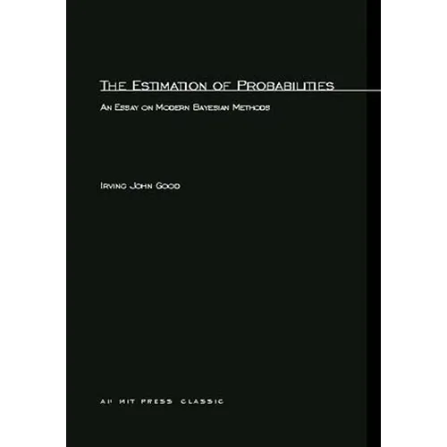 The Estimation Of Probabilities: An Essay on Modern Bayesian Methods - Paperback