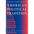The Basic Symbols of the American Political Tradition - Paperback