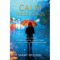 Calm Inside Chaos: A Gen Z Guide for protecting your mental health in today's overly-complicated world - Paperback