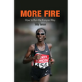 More Fire: How to Run the Kenyan Way - Paperback