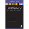 Financialisation in the Automotive Industry: Capital and Labour in Contemporary Society - Paperback