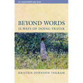 Beyond Words: 15 Ways of Doing Prayer - Paperback