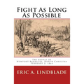 Fight As Long As Possible: The Battle of Newport Barracks, North Carolina, February 2, 1864 - Paperback