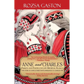 Anne and Charles: Passion and Politics in Late Medieval France - Paperback