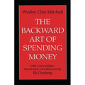 The Backward Art of Spending Money - Paperback