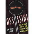 Assassin!: The Deadly Art of the Cult of the Assassins - Paperback
