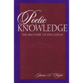 Poetic Knowledge: The Recovery of Education - Paperback