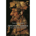 Imperfect Garden: The Legacy of Humanism - Paperback