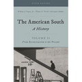 The American South: A History, Volume 2, from Reconstruction to the Present, Fifth Edition - Paperback