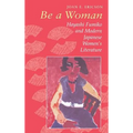 Be a Woman: Hayashi Fumiko and Modern Japanese Women's Literature - Hardcover
