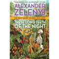 These Long Teeth of the Night - Paperback