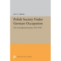 Polish Society Under German Occupation: The Generalgouvernement, 1939-1944 - Paperback