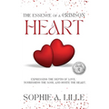 The Essence of a Crimson Heart: Expressing the depth of love, nourishing the soul and ignite the heart - Paperback