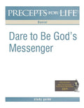 Precepts for Life Study Guide: Dare to Be God's Messenger (Daniel) - Paperback