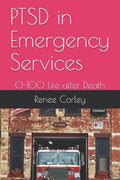 PTSD in Emergency Services: 0-100 Life after Death - Paperback