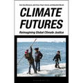 Climate Futures: Reimagining Global Climate Justice - Paperback