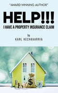 HELP!!! I Have A Property Insurance Claim - Paperback