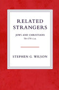 Related Strangers: Jews and Christians 70-170 C.E. - Paperback