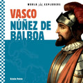 Vasco Núñez de Balboa - Library Binding