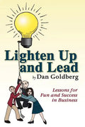 Lighten Up and Lead: Lessons for Fun and Success in Business - Paperback