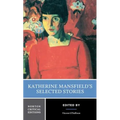 Katherine Mansfield's Selected Stories: A Norton Critical Edition - Paperback