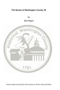 The Names of Washington County, PA - Paperback