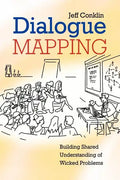 Dialogue Mapping: Building Shared Understanding of Wicked Problems - Paperback