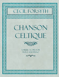 Chanson Celtique - A Music Score for Viola and Piano - Paperback