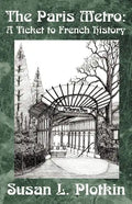 The Paris Metro: A Ticket to French History - Paperback