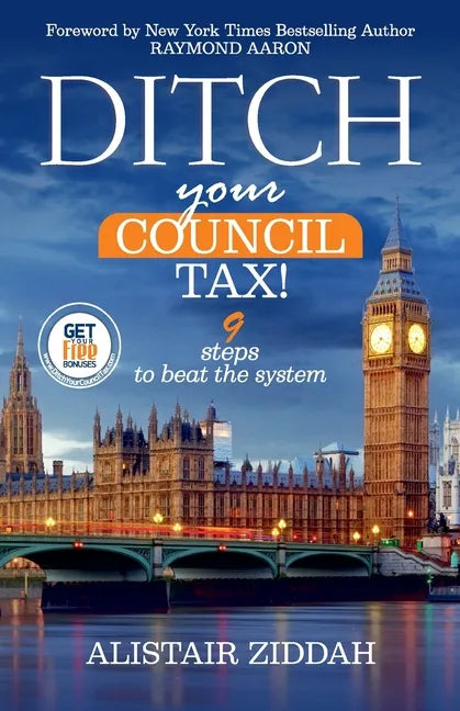 Ditch Your Council Tax!: 9 steps to beat the system - Paperback