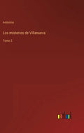 Los misterios de Villanueva: Tomo 2 - Hardcover