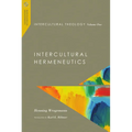 Intercultural Theology, Volume One: Intercultural Hermeneutics - Paperback