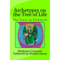 Archetypes on the Tree of Life: The Tarot as pathwork - Paperback