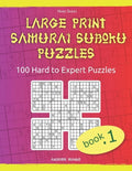 Large Print Samurai Sudoku Puzzles: 100 Hard to Expert Samurai Sudoku Puzzles for Adults - Paperback