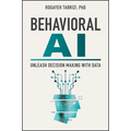 Behavioral AI: Unleash Decision Making with Data - Hardcover