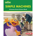 Simple Machines: A Sesame Street (R) Science Book - Library Binding