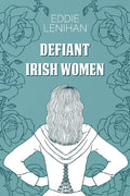 Defiant Irish Women - Paperback