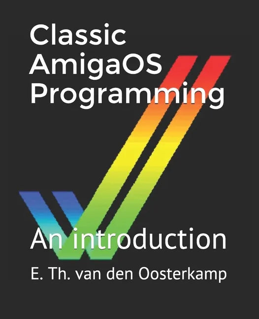 Classic AmigaOS Programming: An introduction - Paperback