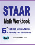 STAAR Math Workbook: 6th Grade Math Exercises, Activities, and Two Full-Length STAAR Math Practice Tests - Paperback