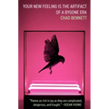Your New Feeling Is the Artifact of a Bygone Era - Paperback